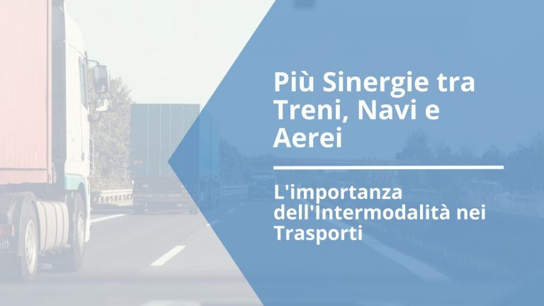 L'importanza dell'Intermodalità nei Trasporti